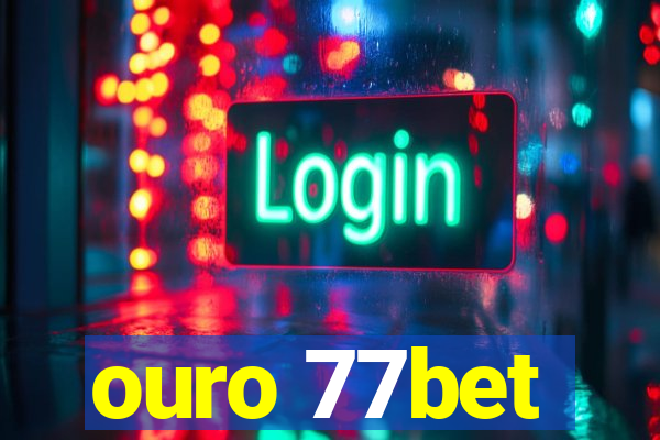 ouro 77bet